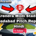 Narendra Modi Stadium Ahmedabad Pitch Report In Hindi