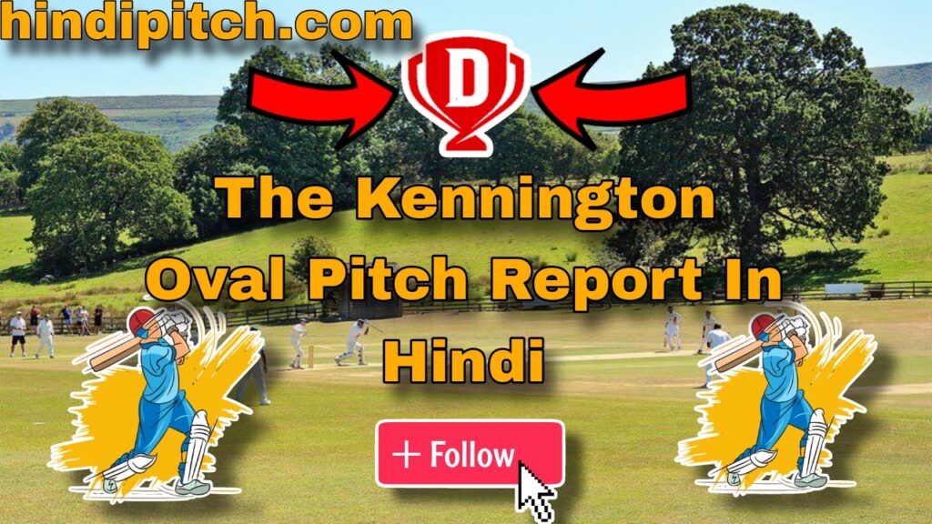 The Kennington Oval Pitch Report In Hindi